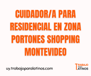 cuidador residencial Montevideo