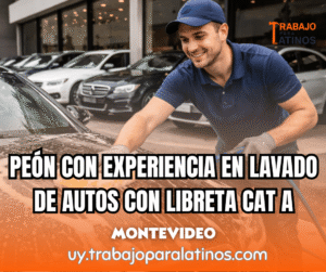 Peón con experiencia en lavado de autos en Montevideo para trabajar en Automotora