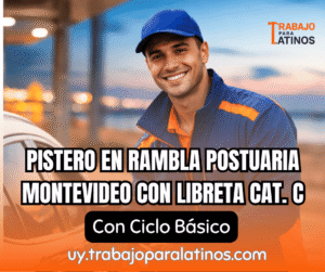 Pistero/a en Rambla Portuaria con Libreta C – Oportunidad Laboral en Montevideo